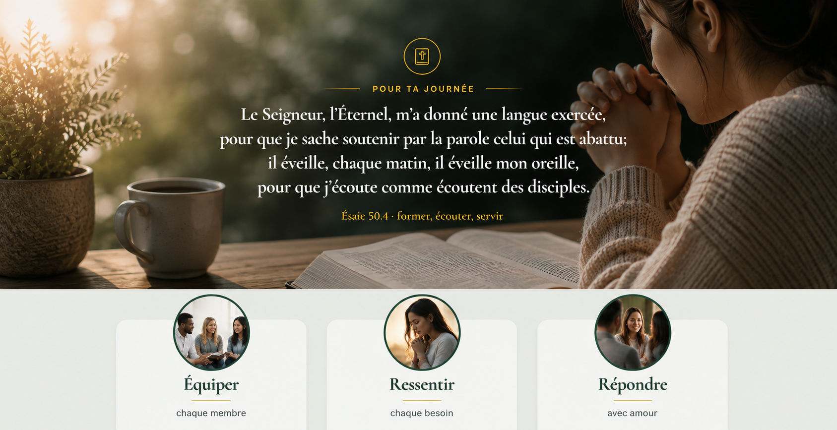 Pour ta journée : Ésaïe 50.4 · former, écouter, servir. Équiper, Ressentir, Répondre